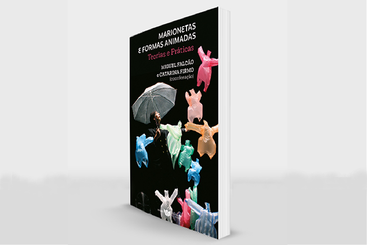 Livro: Teatro de Marionetas e Formas Animadas - Teorias e Práticas