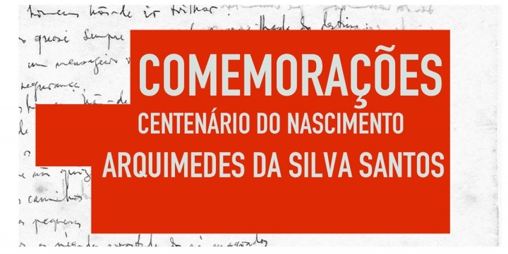 Comemorações do centenário do nascimento de Arquimedes da Silva Santos