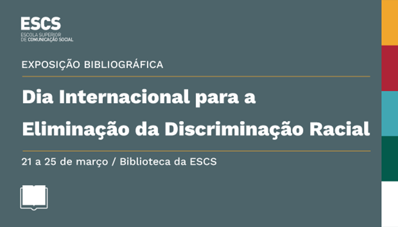 Exposição bibliográfica sobre o Dia Internacional para a Eliminação da Discriminação Racial
