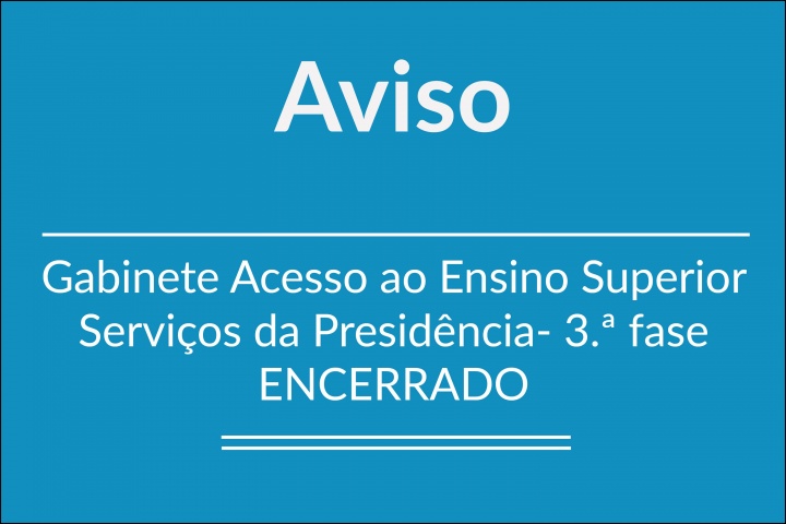 Gabinete de Acesso ao Ensino Superior Politécnico de Lisboa- 3.ª fase- ENCERRADO
