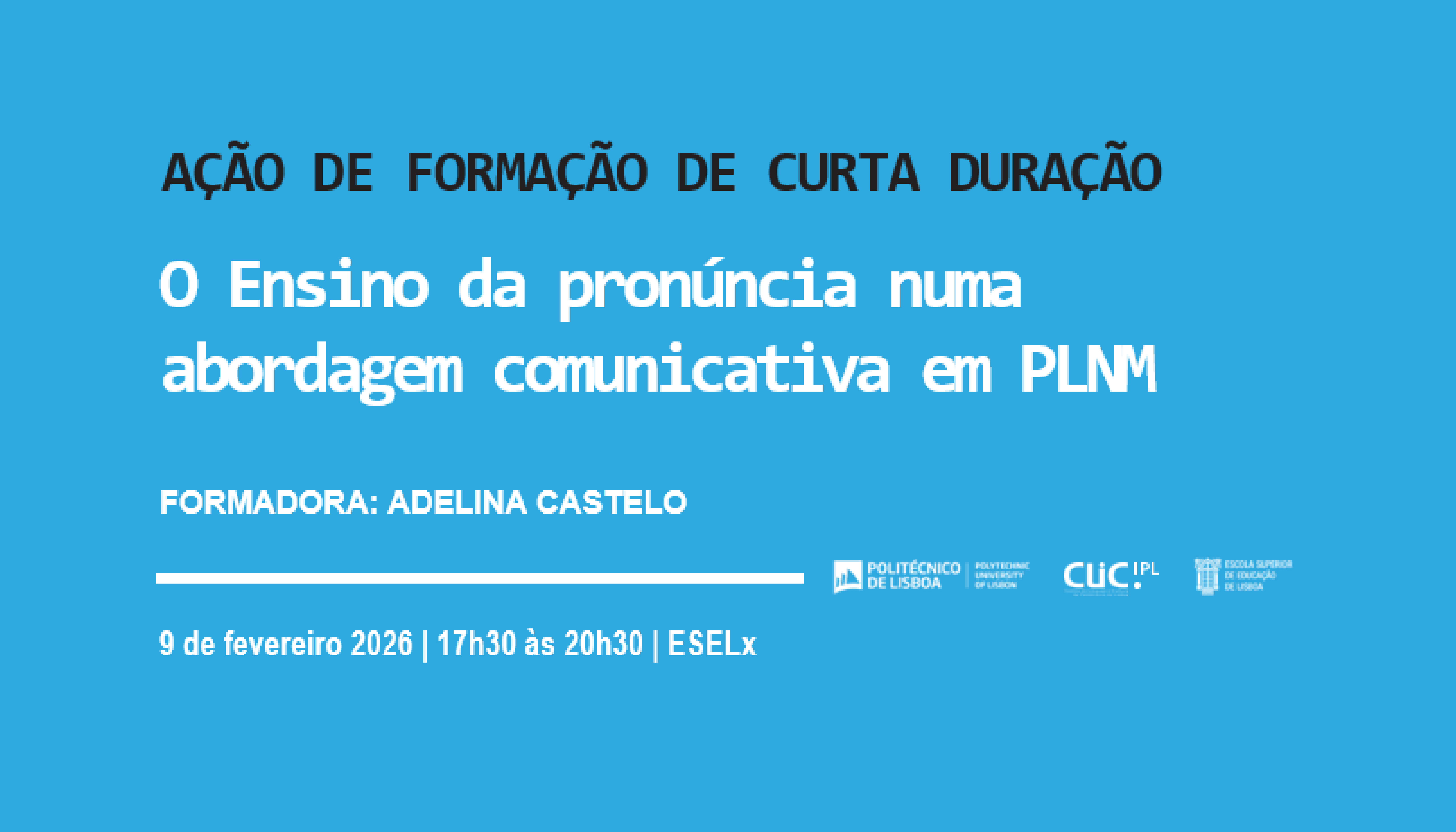 Ação de Formação de curta duração - O Ensino da pronúncia numa abordagem comunicativa em PLNM