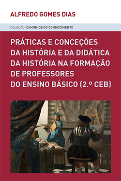 Capa do livro Práticas e conceções da História e da didática da História na formação de professores do Ensino Básico (2º CEB)