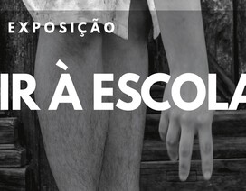 Exposição "Ir à Escola"