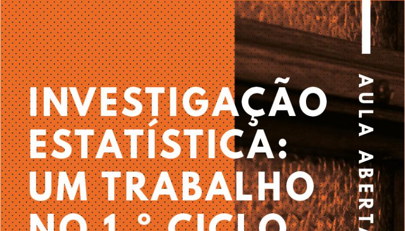 Imagem com fundo abstrato com filtro laranja com o texto, Investigação Estatística: um trabalho no 1.º ciclo: