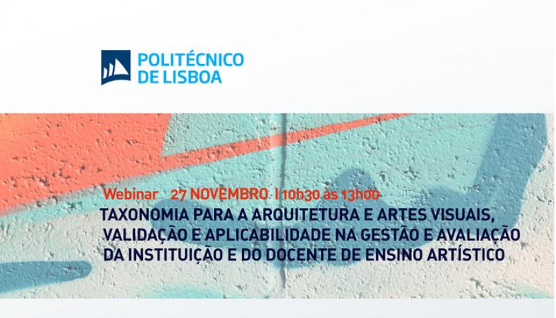 Webinar "Taxonomia para a arquitetura e artes visuais, validação e aplicabilidade na gestão e avaliação da instituição e do docente do ensino artístico"