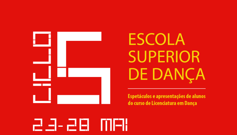 imagem de fundo vermelho com o lettring "ciclo 5" 23 a 28 de maio, Escola Superior de Dança