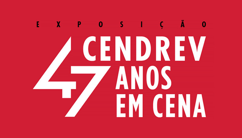 Exposição CENDREV 47 Anos em Cena