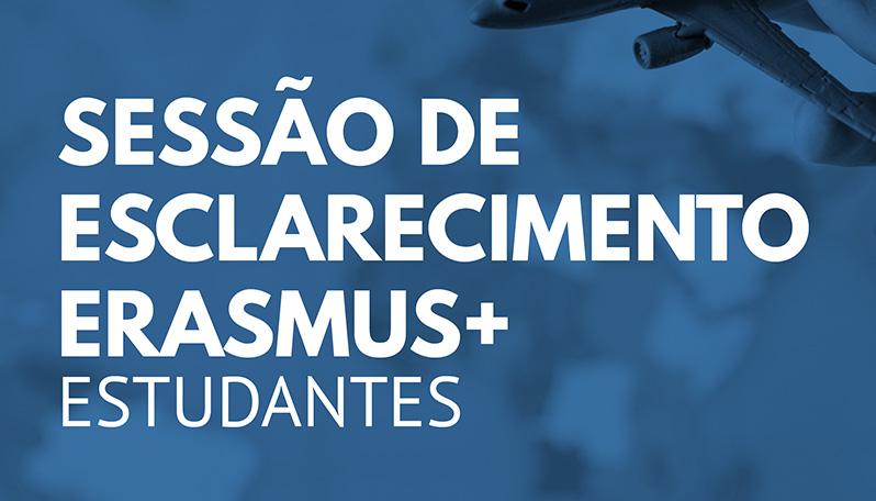 Sessão de esclarecimento Erasmus+ | Estudantes