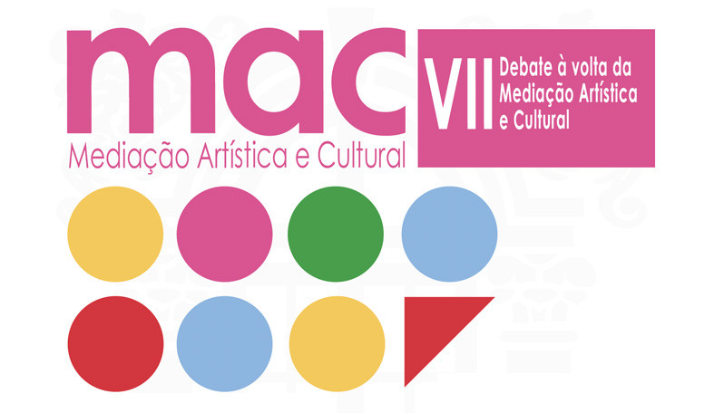 VII Debate à volta da Mediação Artística e Cultural