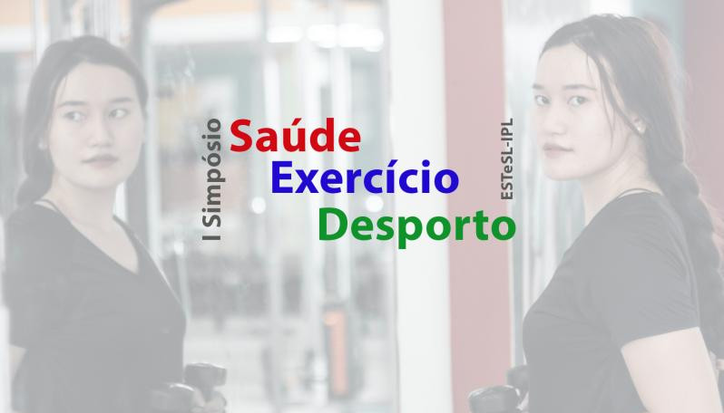 I Simpósio em Saúde, Exercício e Desporto