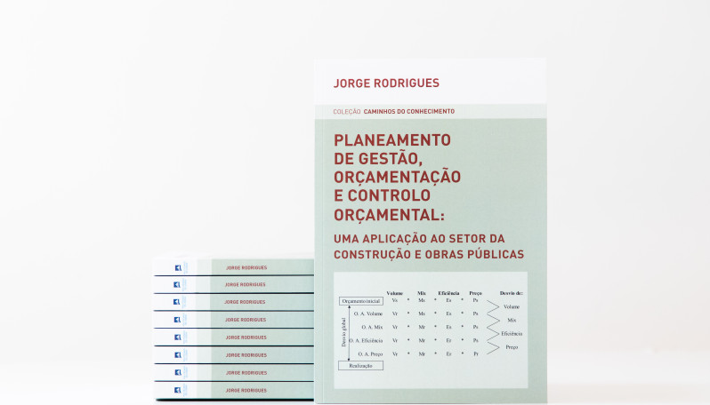 Livro "Planeamento de gestão, orçamentação e controlo orçamental: uma aplicação ao setor da construção e obras públicas"