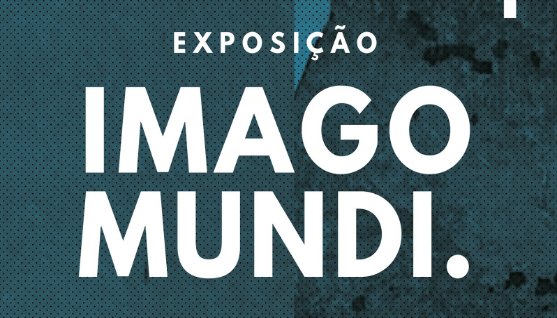 Exposição IMAGO MUNDI.