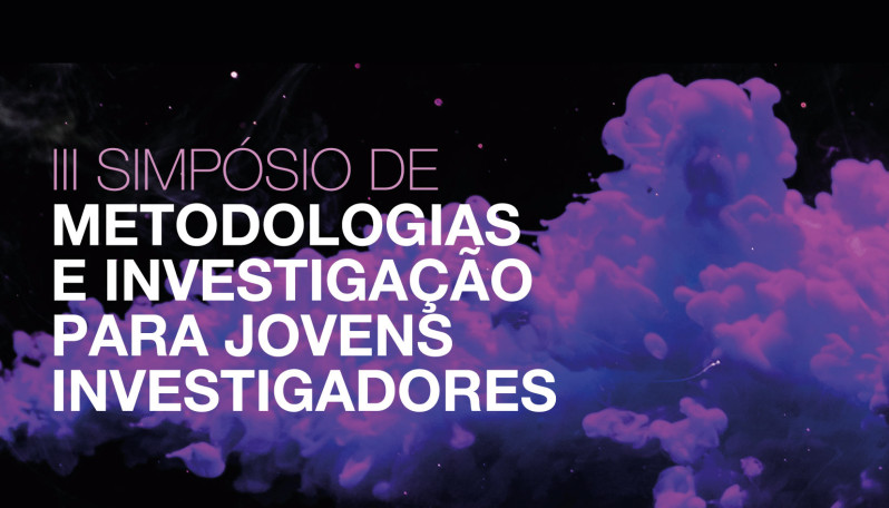 3.º Simpósio de Metodologias e Investigação para Jovens Investigadores