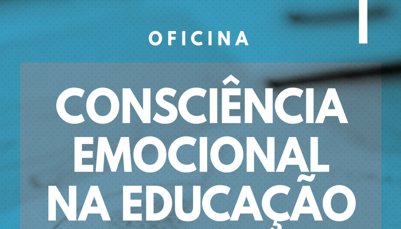 oficina - consciencia emocional na educação