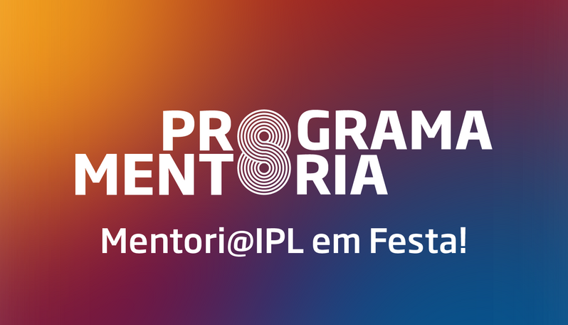 mentoria@ipl em festa