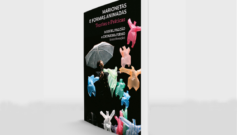 Livro: Teatro de Marionetas e Formas Animadas - Teorias e Práticas