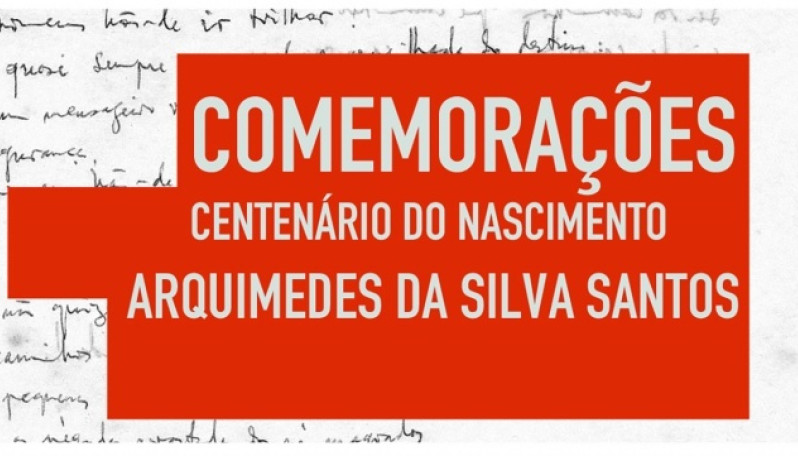 Comemorações do centenário do nascimento de Arquimedes da Silva Santos