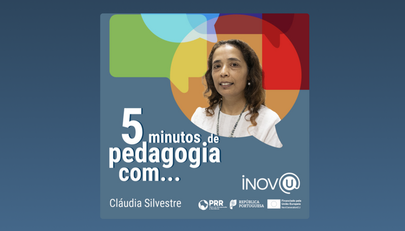 5 minutos de pedagogia com… Cláudia Silvestre