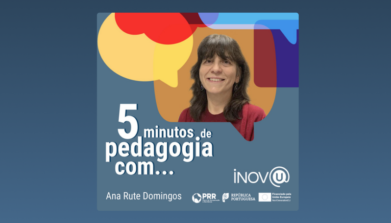 5 minutos de pedagogia com… Ana Rute Domingos