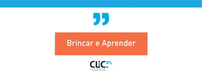 Brincar e Aprender no Politécnico de Lisboa