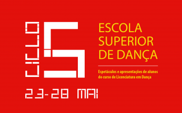 imagem de fundo vermelho com o lettring "ciclo 5" 23 a 28 de maio, Escola Superior de Dança