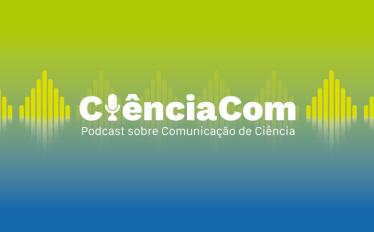 podcast CiênciaCom