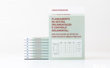 Livro "Planeamento de gestão, orçamentação e controlo orçamental: uma aplicação ao setor da construção e obras públicas"