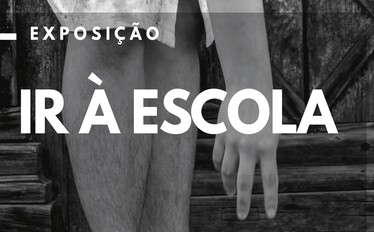 Exposição "Ir à Escola"