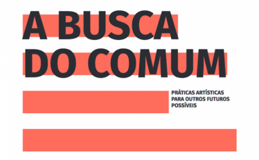 A “busca do comum” nas práticas artísticas comunitárias e multidisciplinares