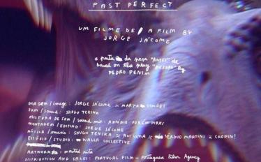 “Past Perfect” - Filme de Jorge Jácome