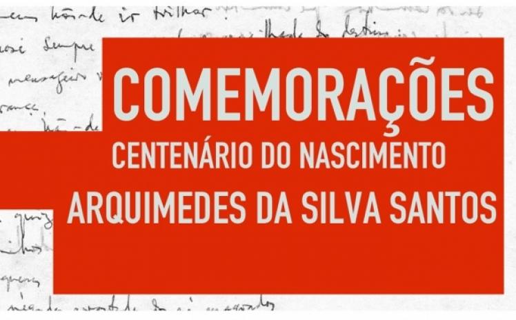 Comemorações do centenário do nascimento de Arquimedes da Silva Santos
