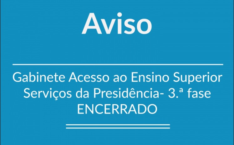 Gabinete de Acesso ao Ensino Superior Politécnico de Lisboa- 3.ª fase- ENCERRADO